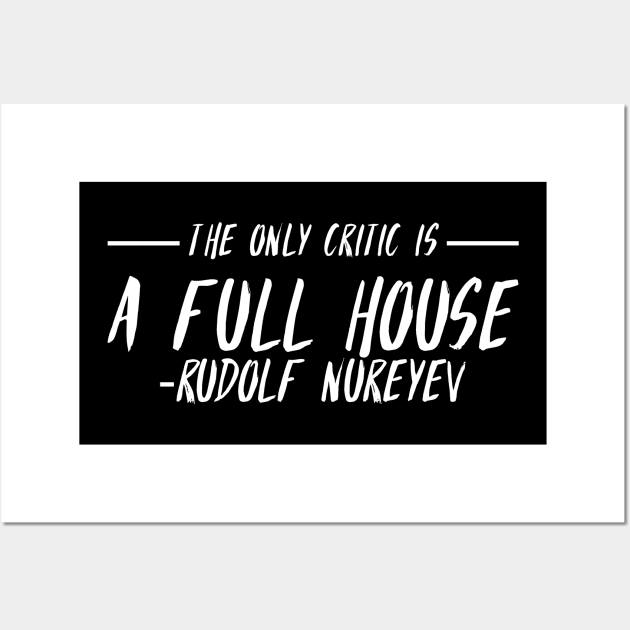 Rudolf Nureyev Dancer Defector Quote Wall Art by Wanderer Bat